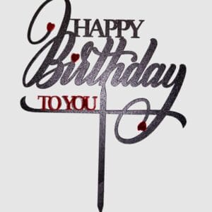 Topper Cake Happy Birthday To You — Pour Une Incroyable Décoration Gâteau Anniversaire Cœur Trois Déclinaisons