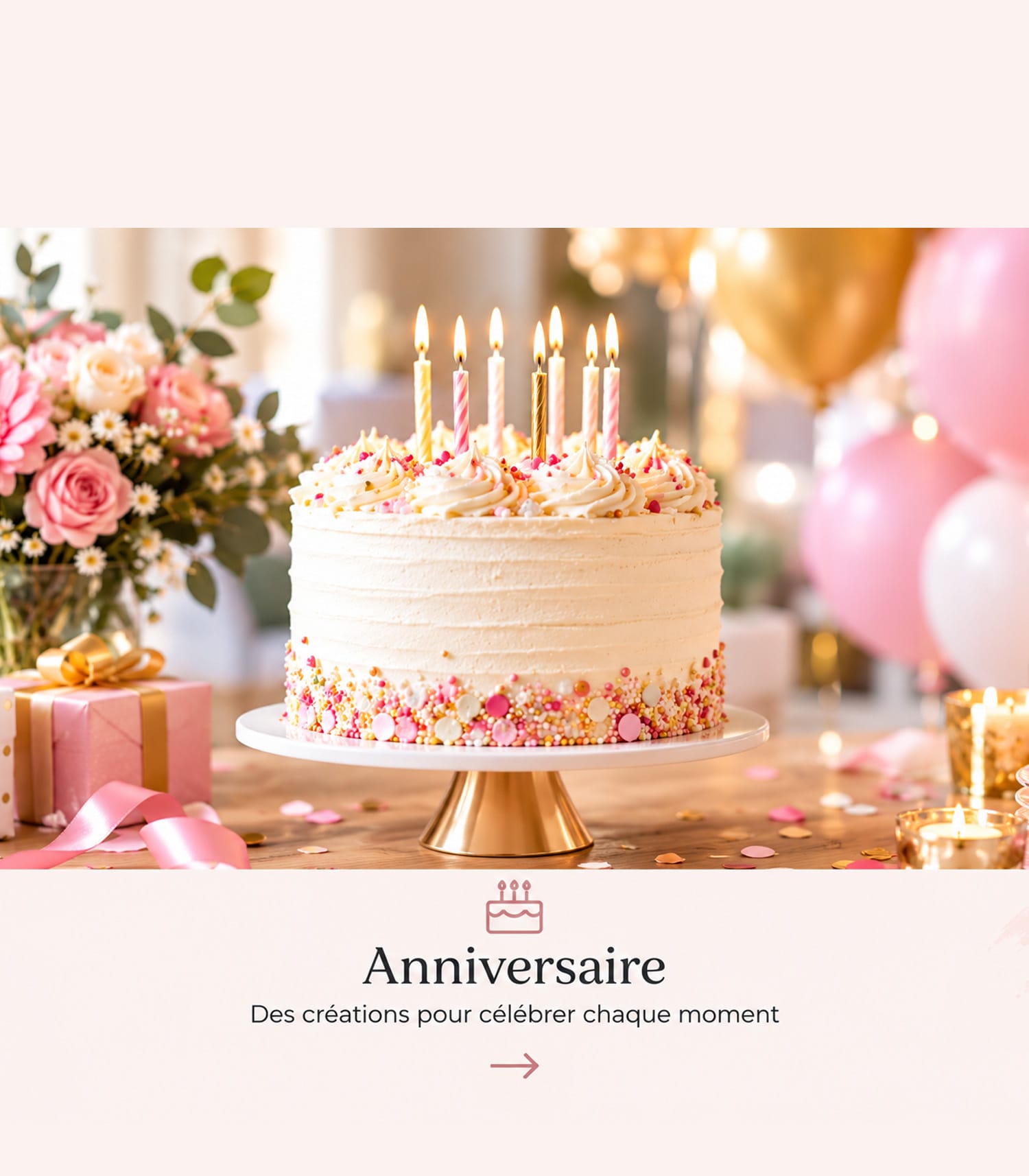 Gâteau d'anniversaire décoré de bougies, fleurs, ballons et cadeaux dans une ambiance festive et élégante